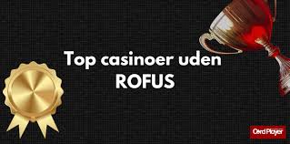 EU Casino Uden ROFUS Frihed til at Spille EU Casino Uden ROFUS Frihed til at Spille