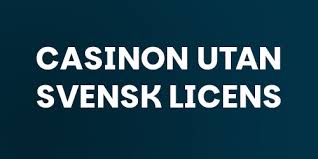 Spela Casino Utan Svensk Licens En Guide till Alternativen