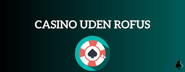 Danske Online Casino Uden ROFUS - Spil Trygt og Sikkert Danske Online Casino Uden ROFUS - Spil Trygt og Sikkert